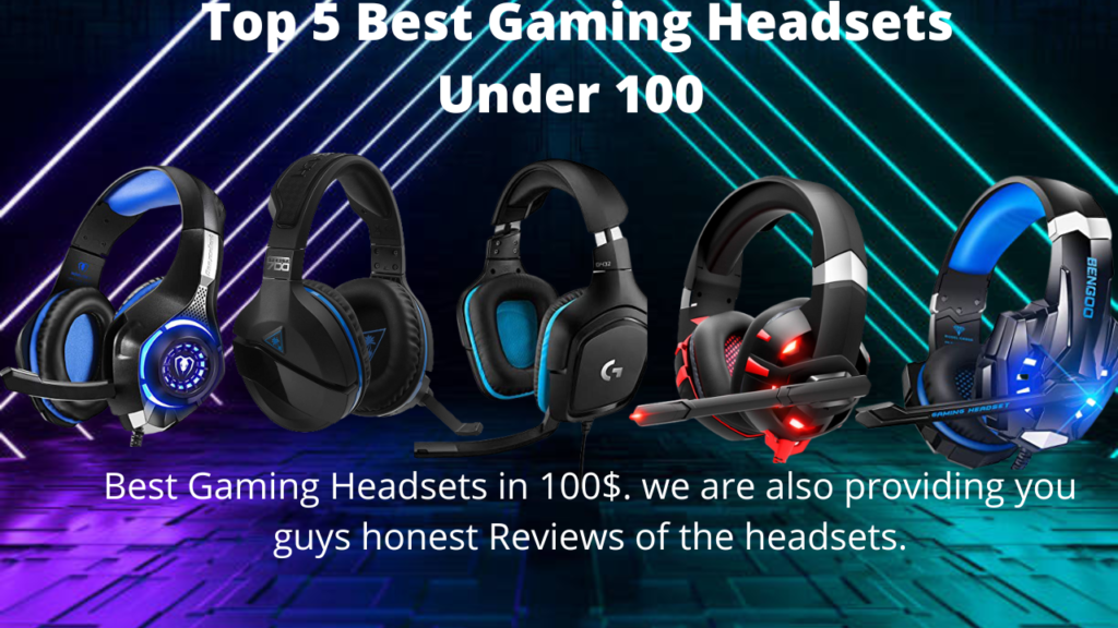Top 5 Best Gaming Headset Under 100